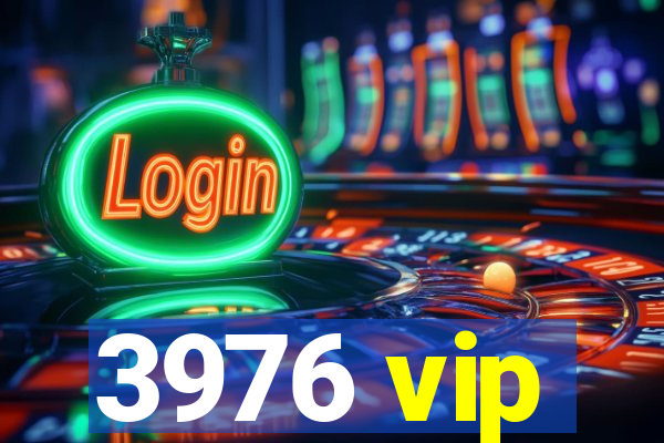 3976 vip